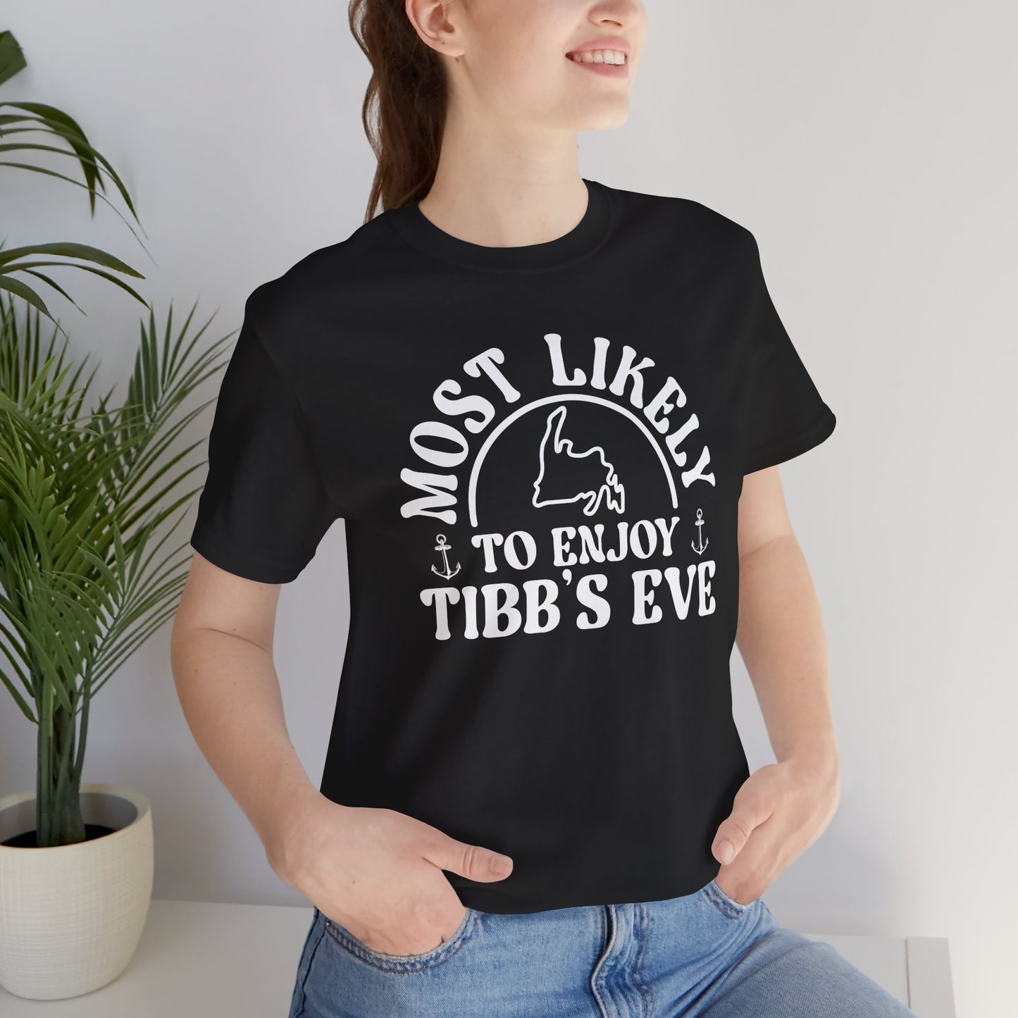 "Most Likely to Enjoy Tibb's Eve" T-Shirt
