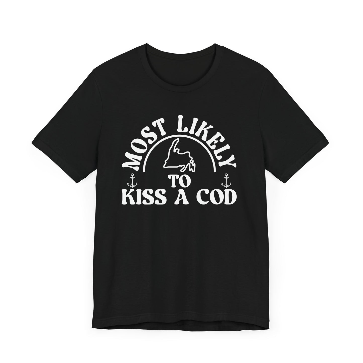 "Most Likely to Kiss a Cod" T-Shirt