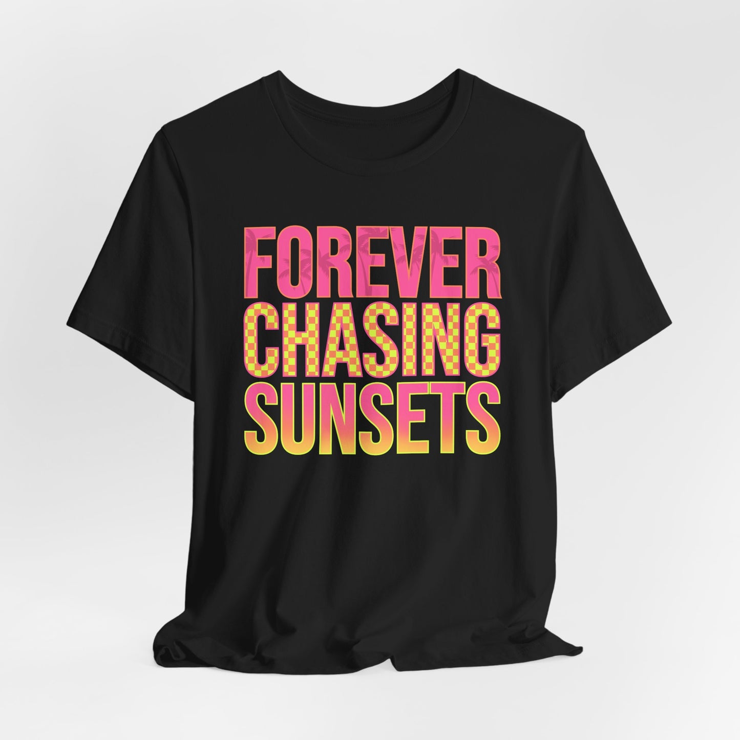 Forever Chasing Sunsets T-Shirt