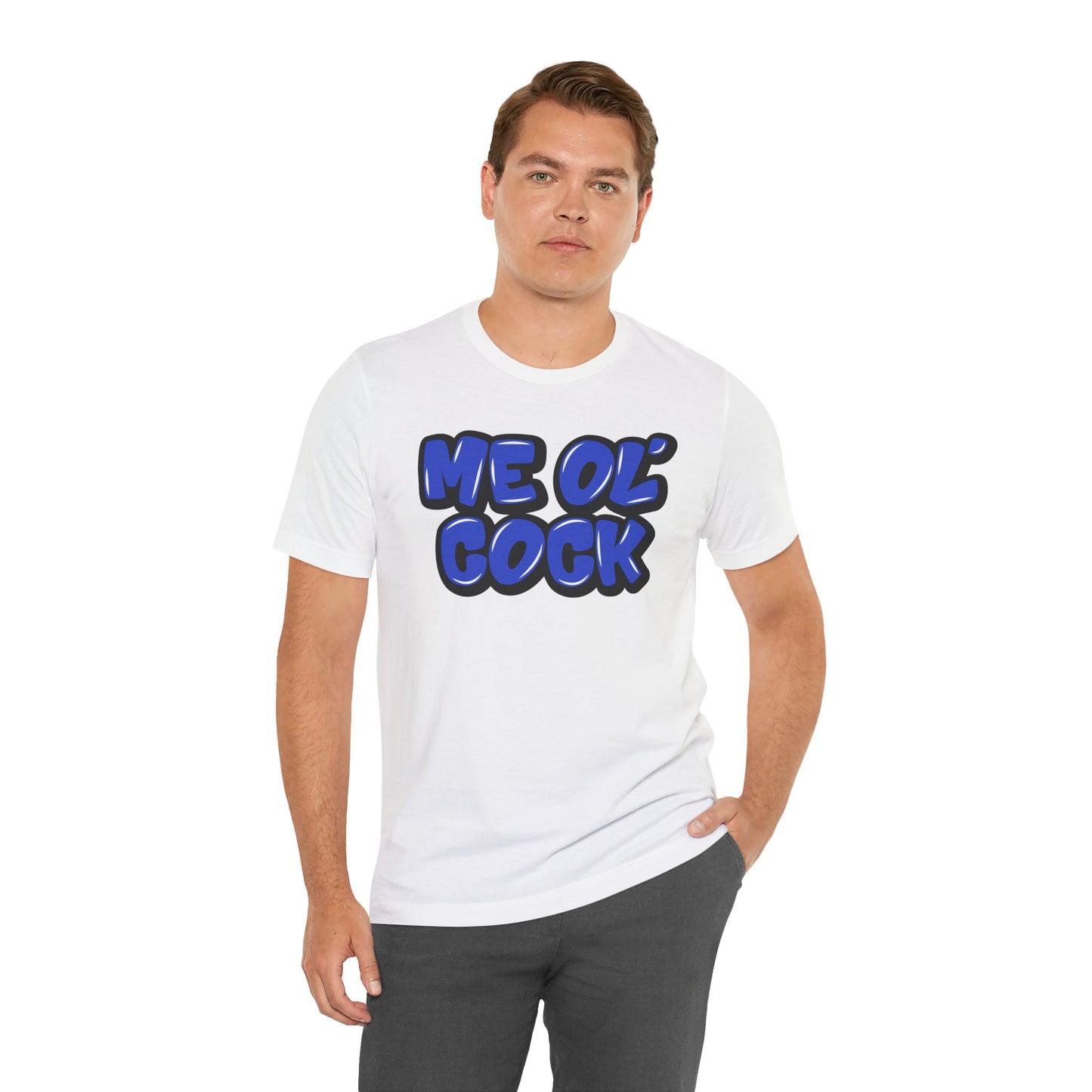 Graffiti "Me Ol’ Cock" T-Shirt