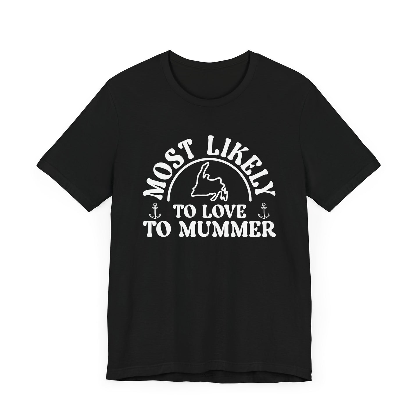 "Most Likely to Love to Mummer" T-Shirt
