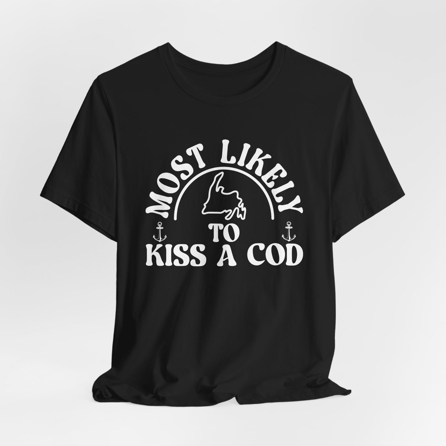 Most Likely to Kiss a Cod T-Shirt