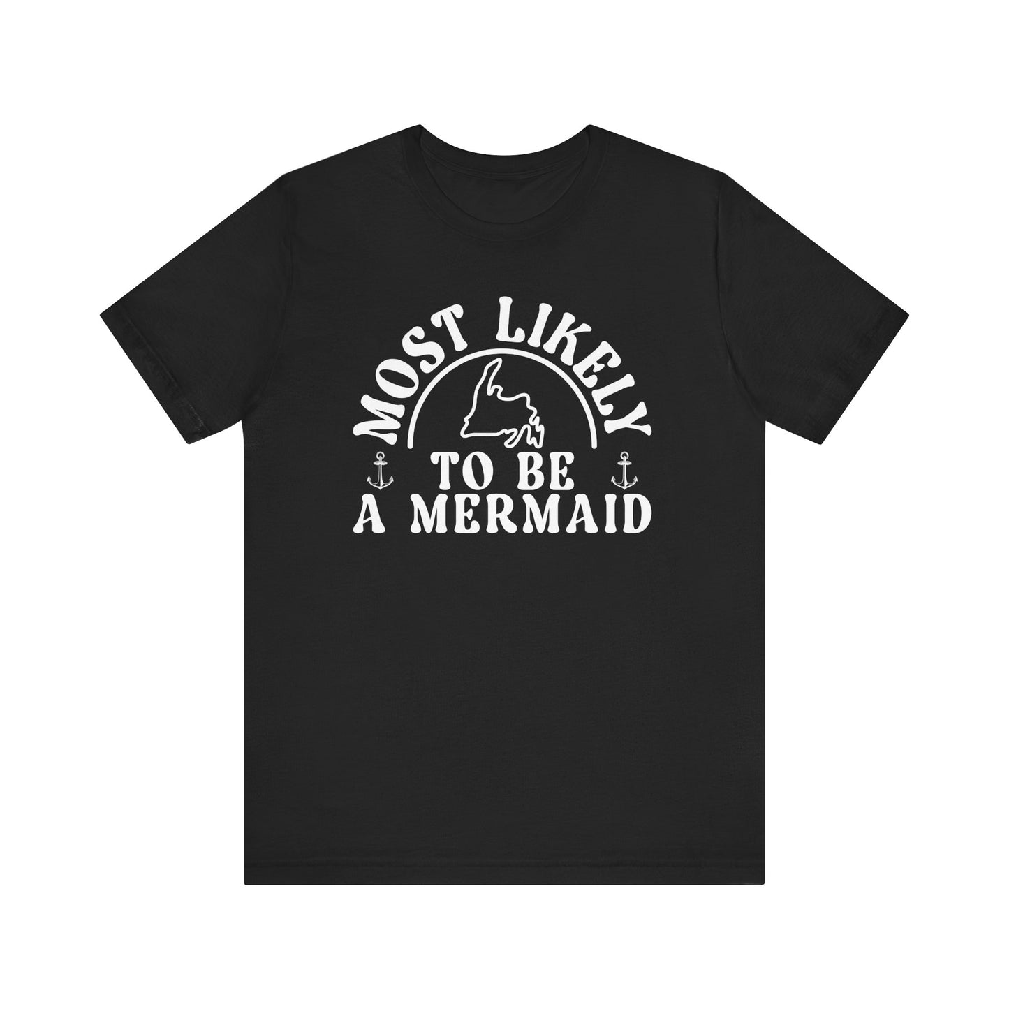 "Most Likely to Be a Mermaid" Black T-Shirt