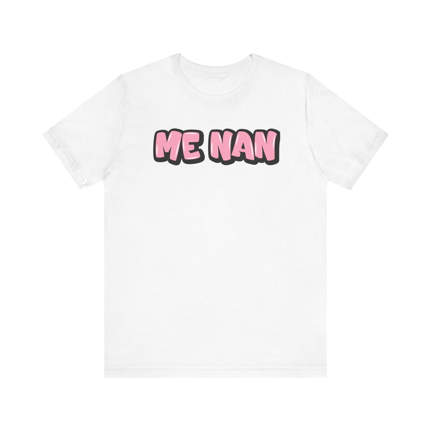 Graffiti "Me Nan" T-Shirt