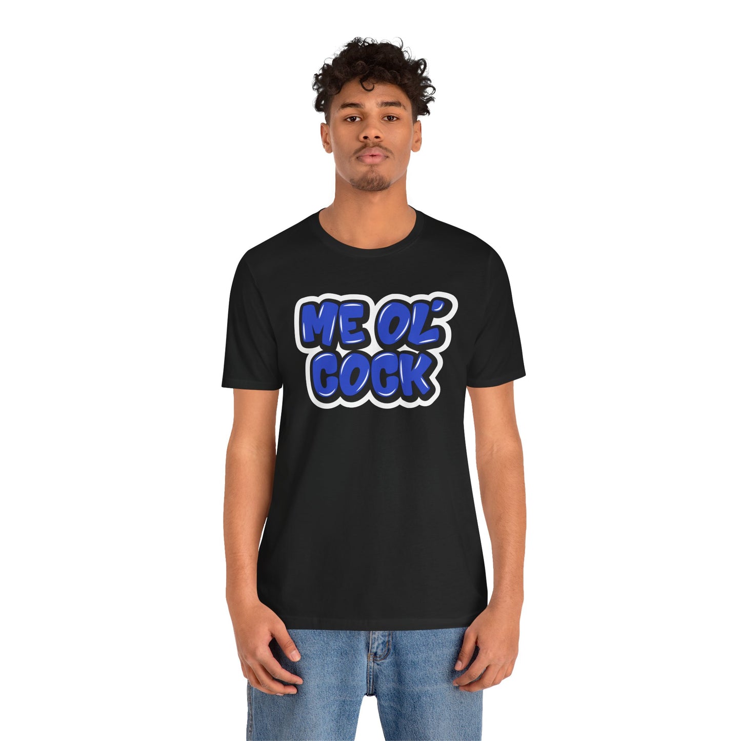 Graffiti "Me Ol’ Cock" T-Shirt