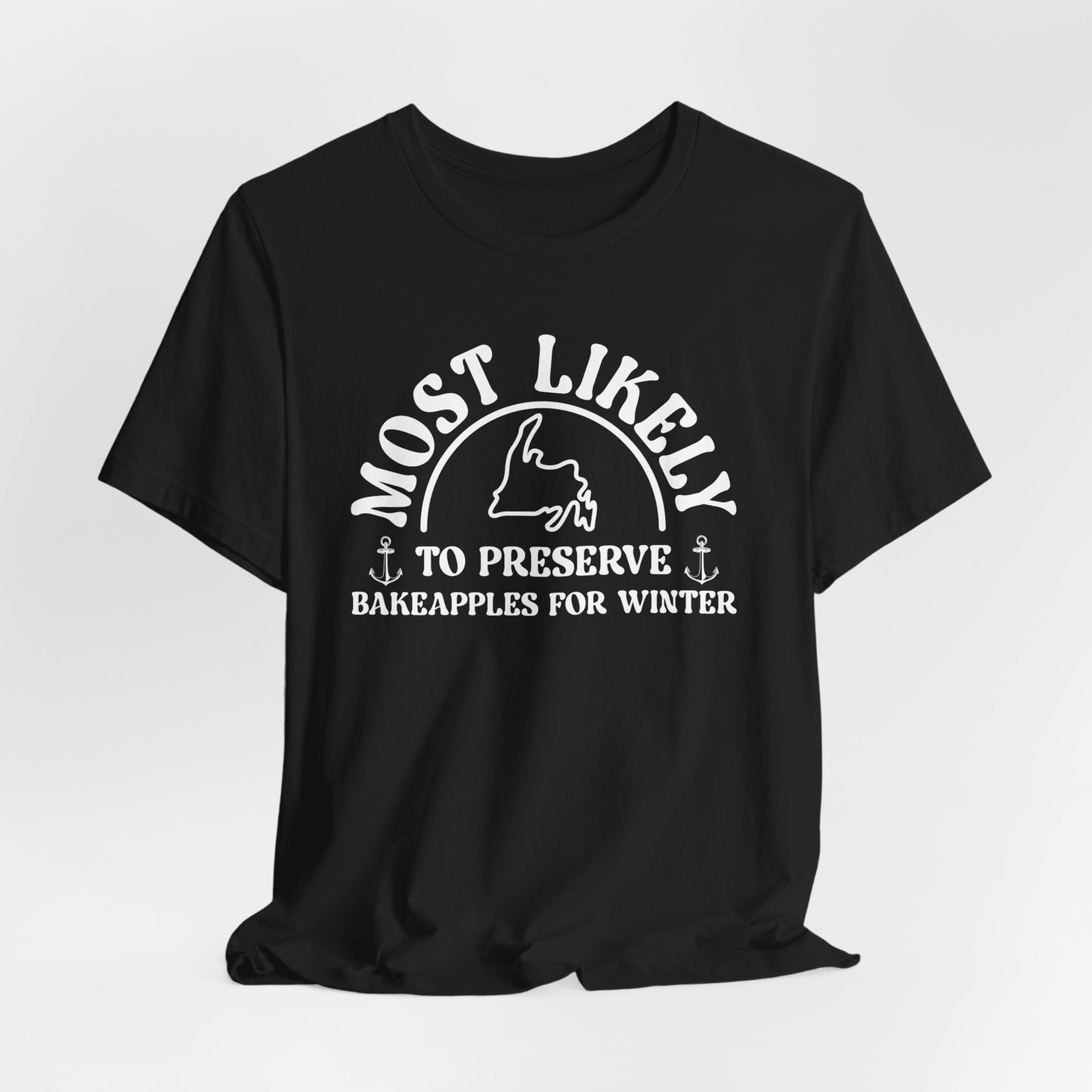 'Most Likely to Preserve Bakeapples for Winter' T-Shirt