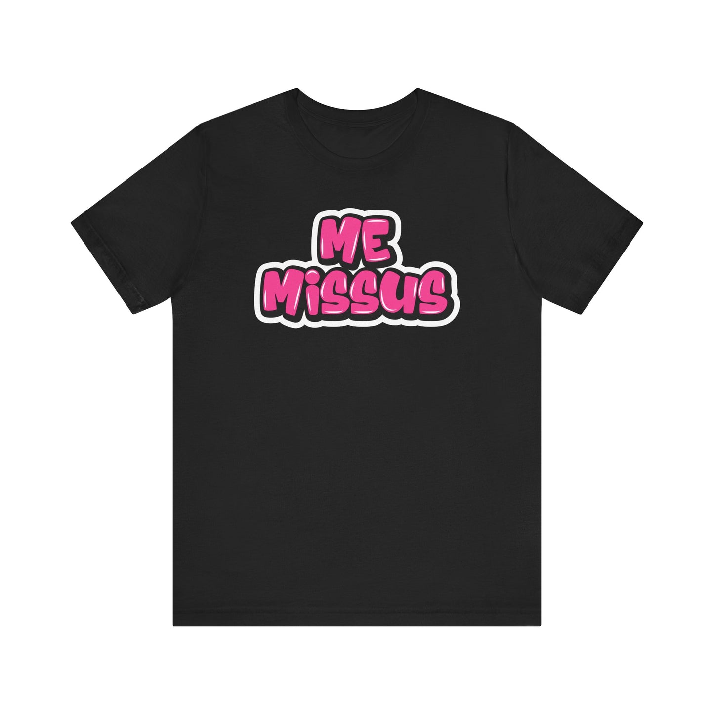 Graffiti "Me Missus" T-Shirt