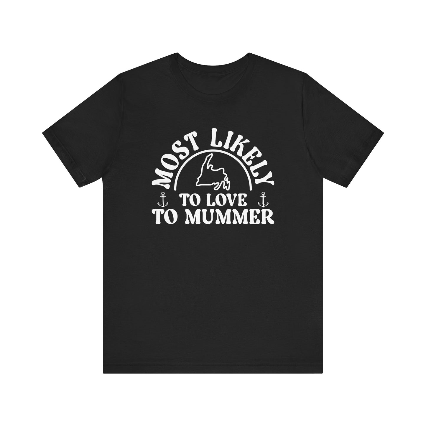 "Most Likely to Love to Mummer" T-Shirt