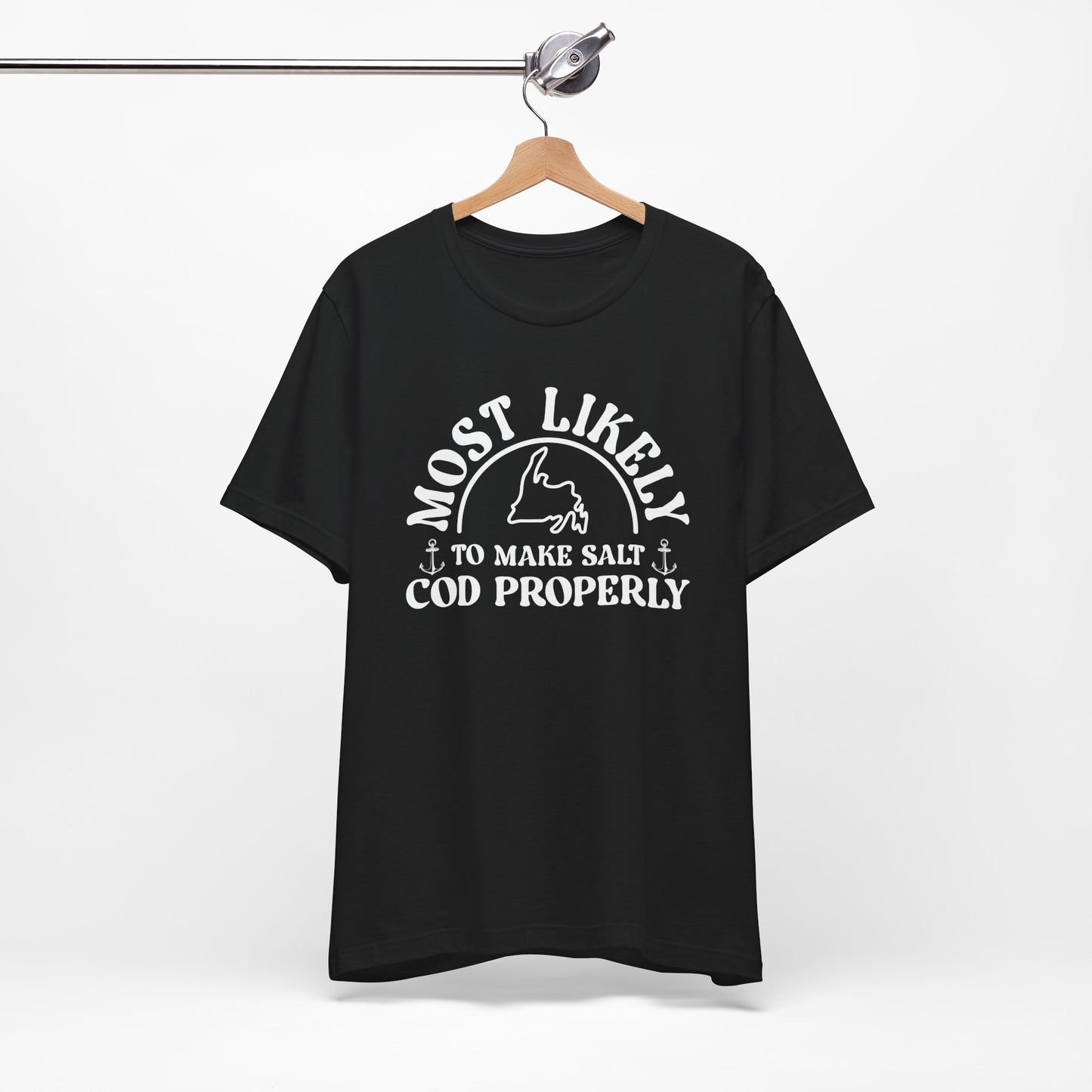 "Most Likely To Make Salt Cod Properly" T-Shirt
