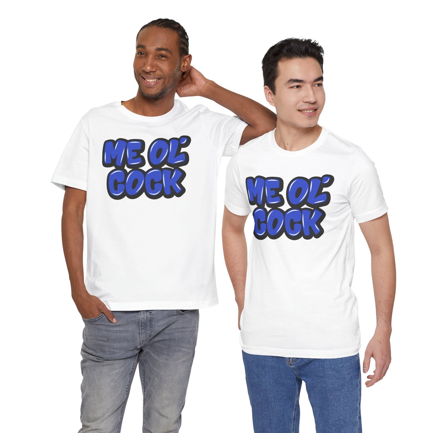 Graffiti "Me Ol’ Cock" T-Shirt