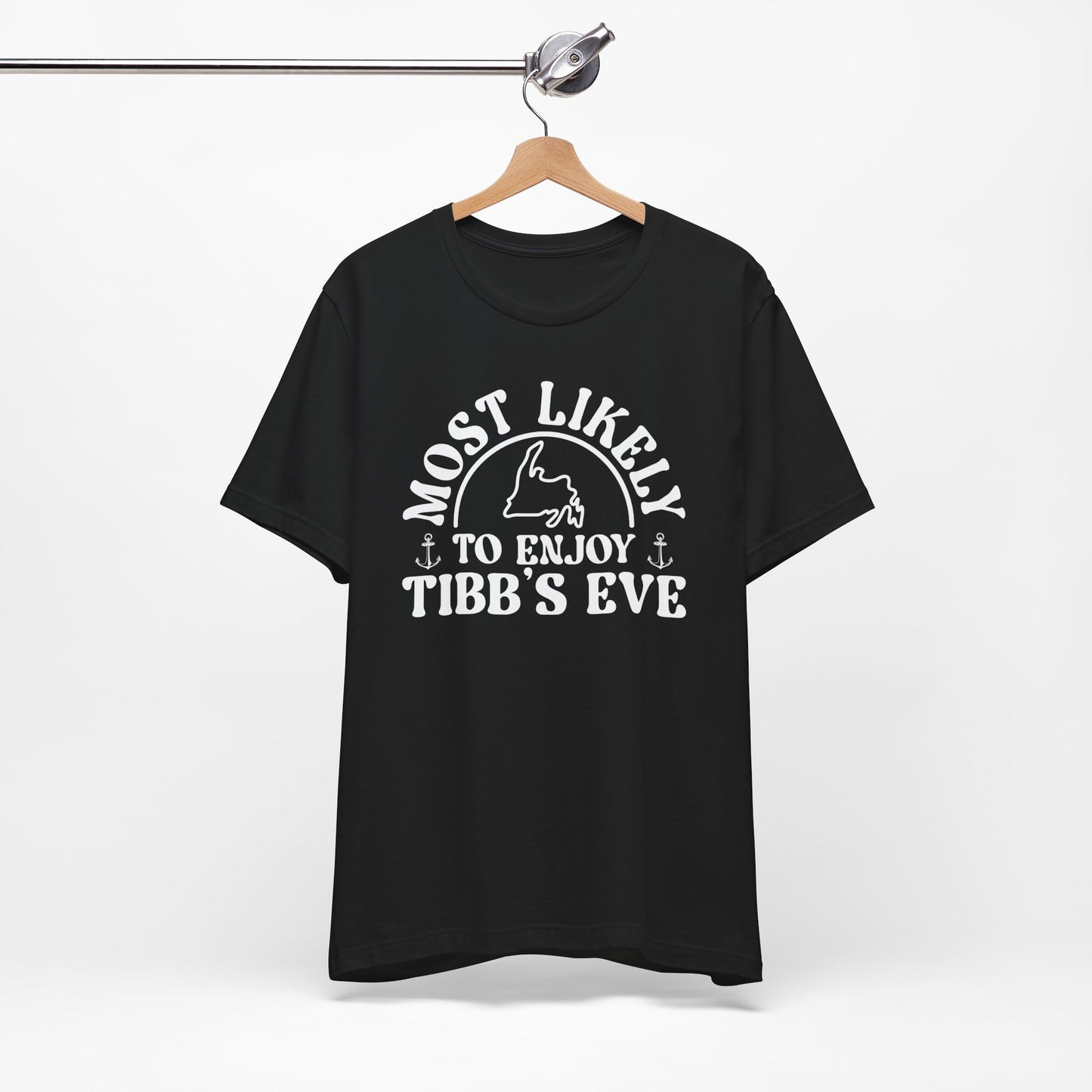 "Most Likely to Enjoy Tibb's Eve" T-Shirt