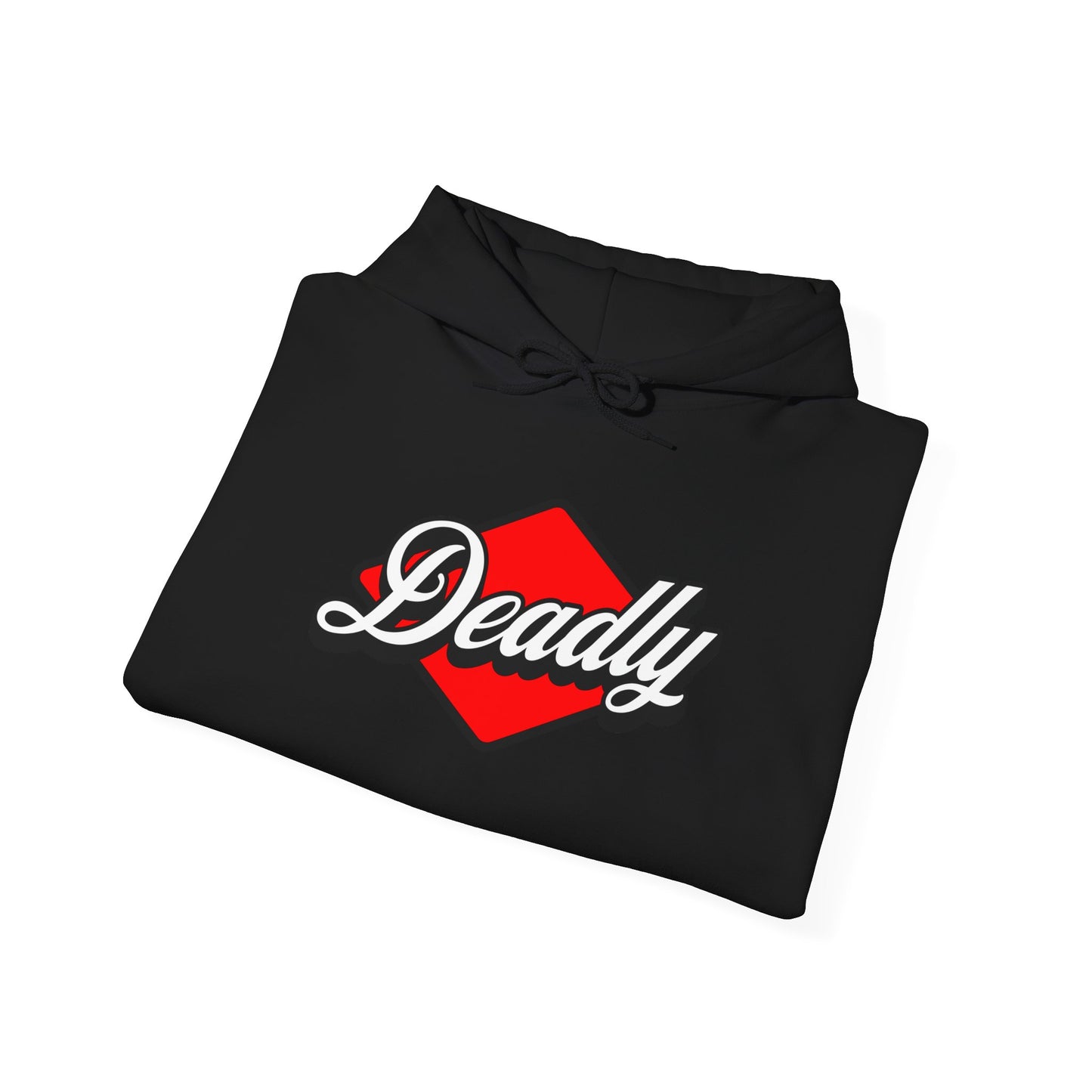 "Deadly" Hoodie