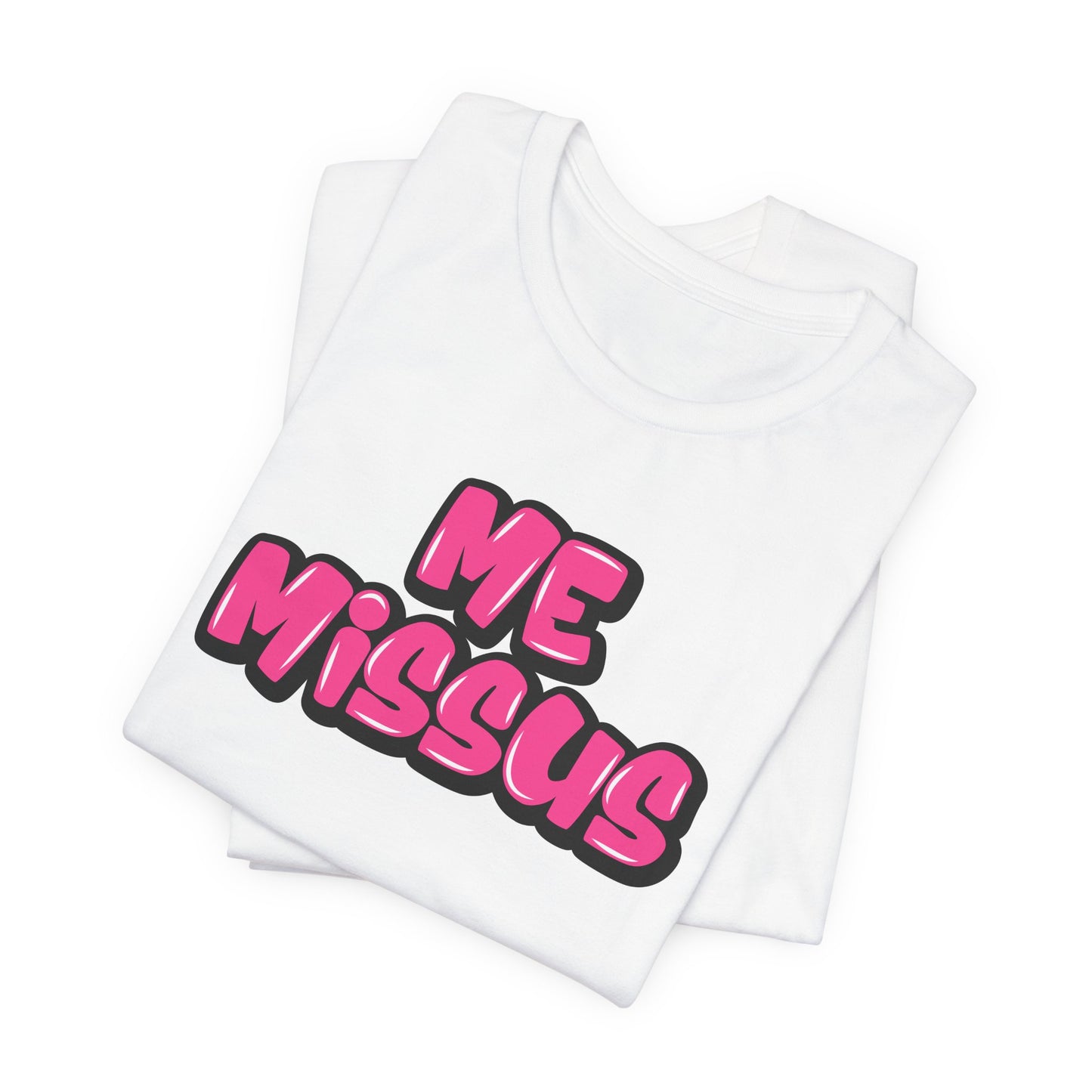 Graffiti "Me Missus" T-Shirt