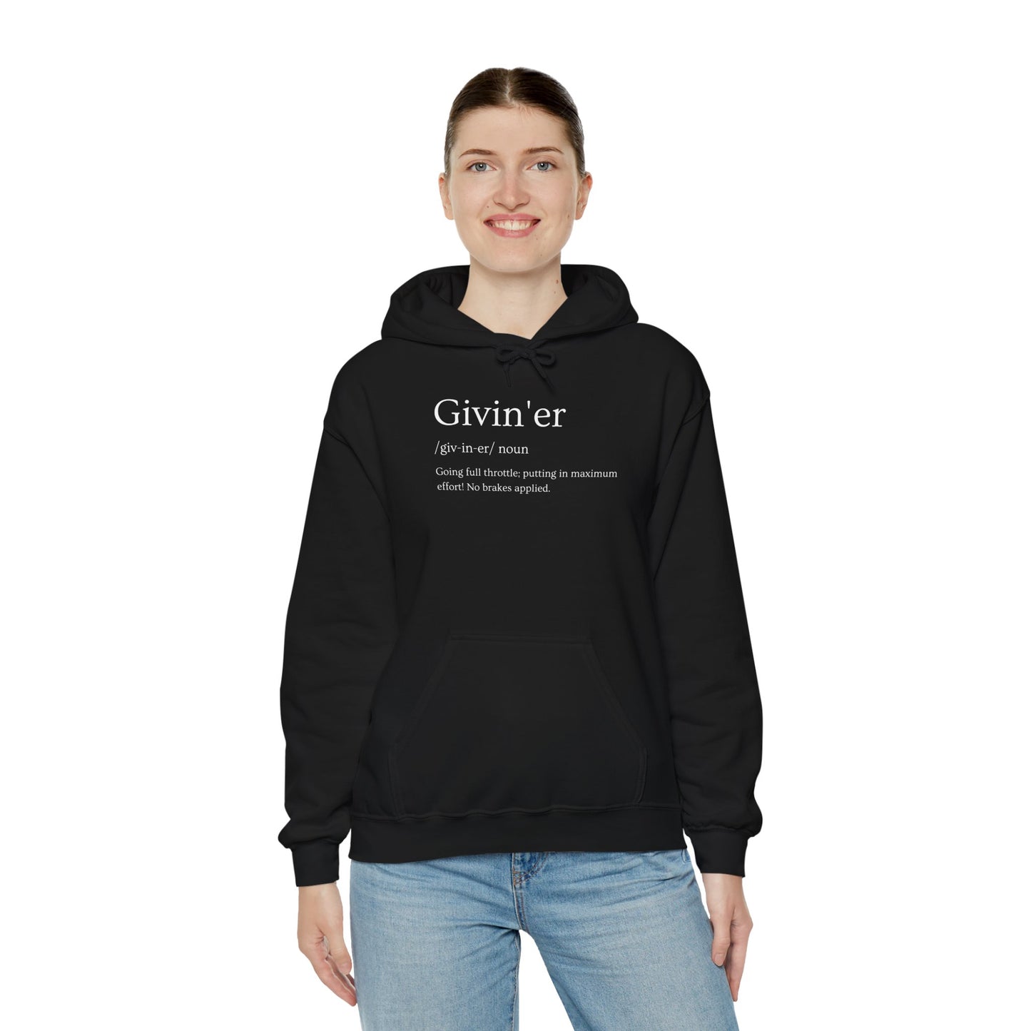 "Givin'er" Definition Hoodie