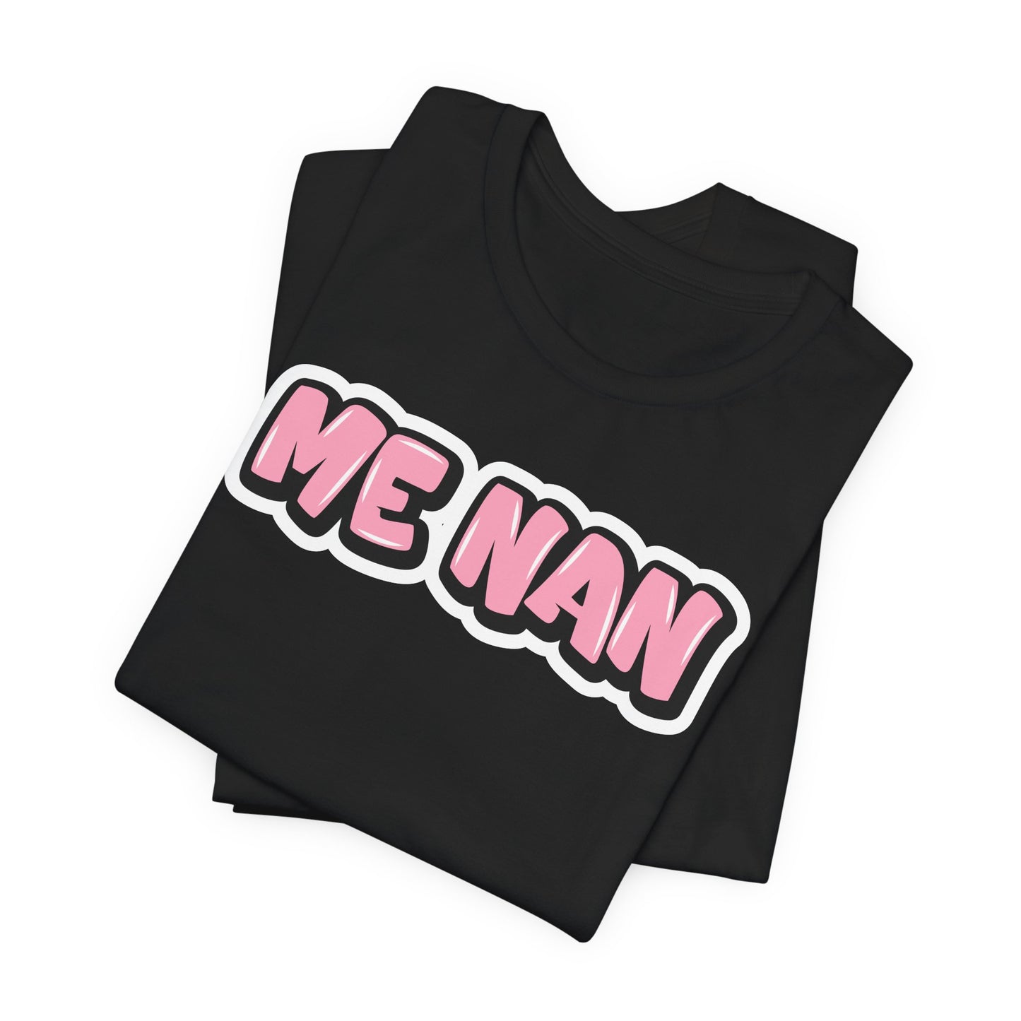 Graffiti "Me Nan" T-Shirt