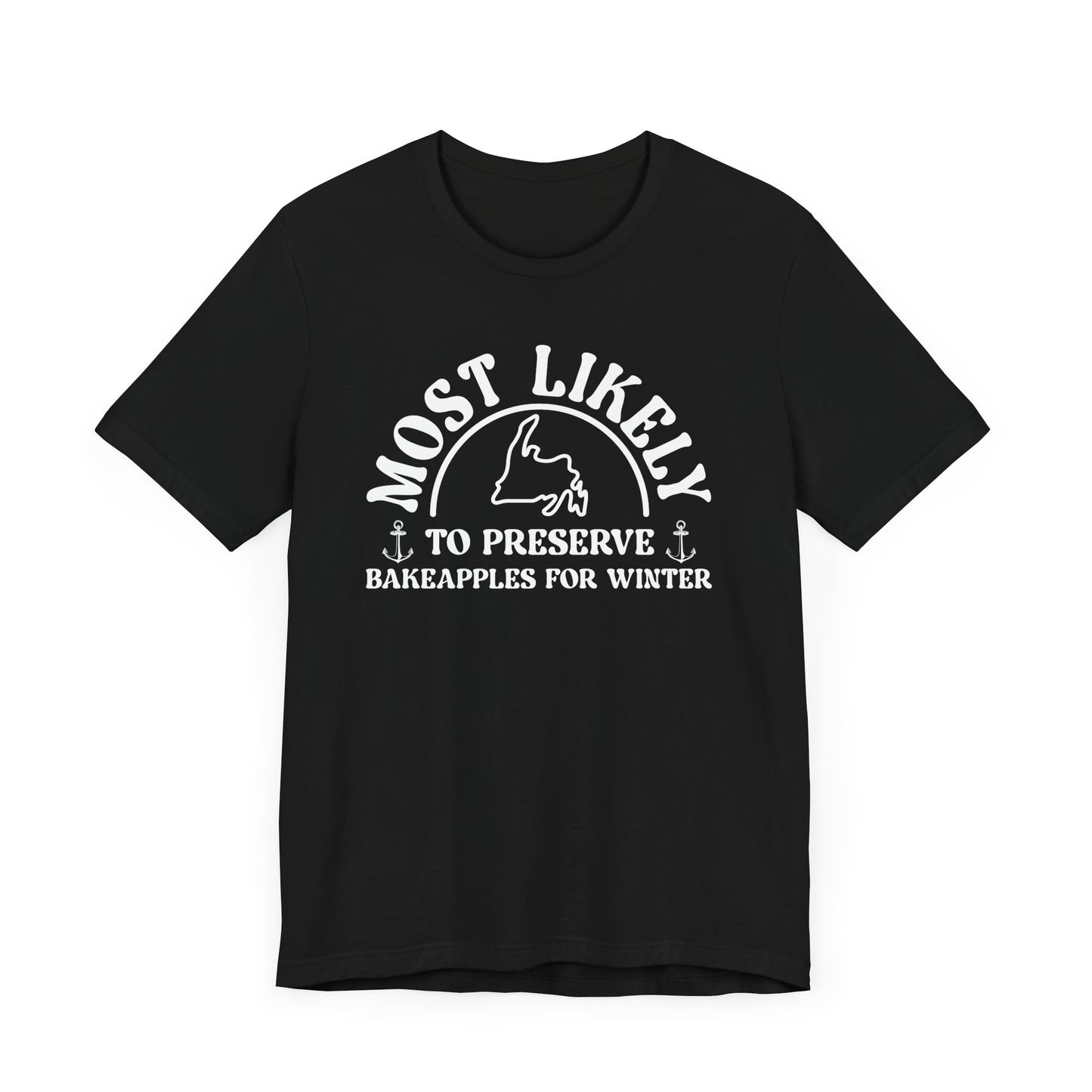 'Most Likely to Preserve Bakeapples for Winter' T-Shirt
