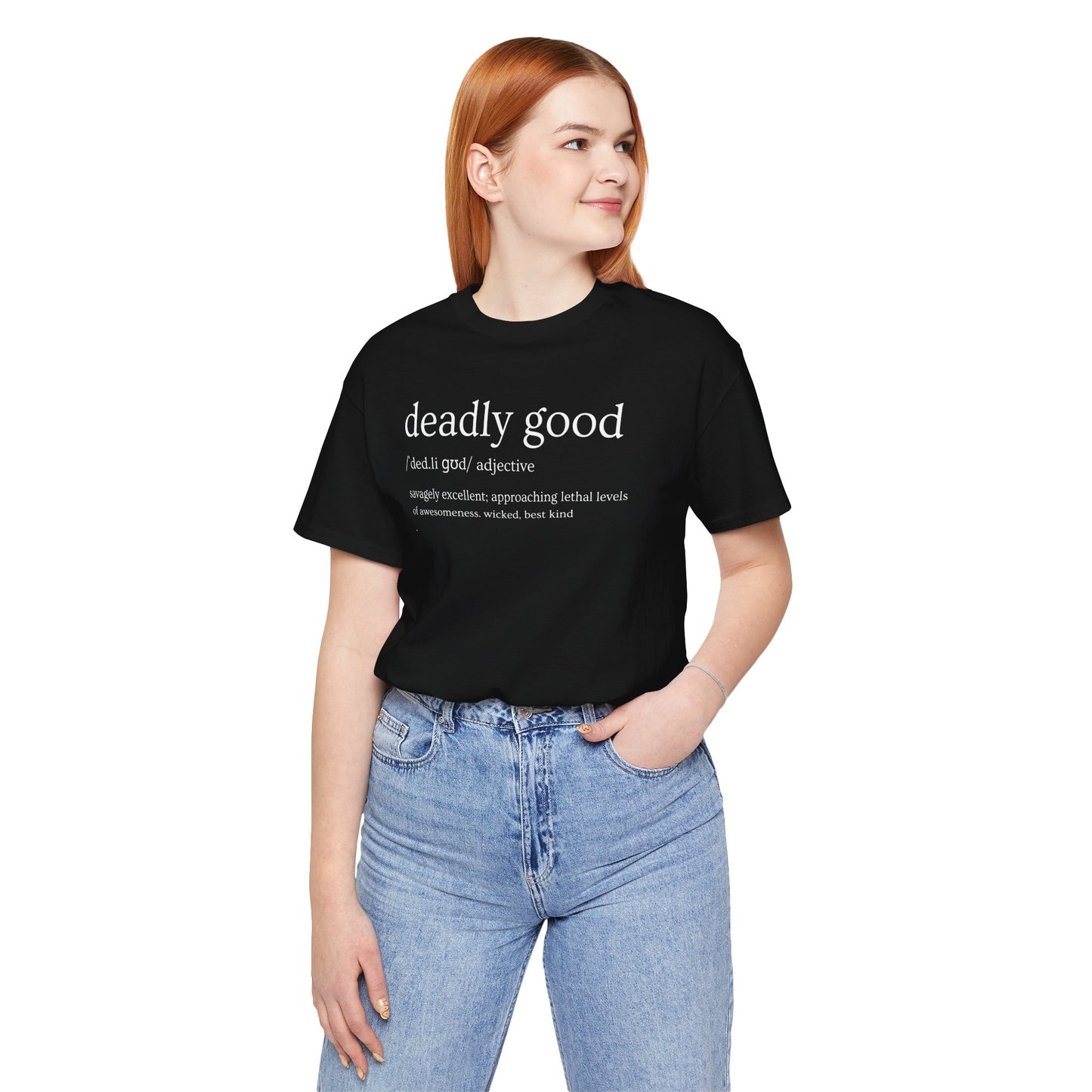 "Deadly Good" Definition T-Shirt