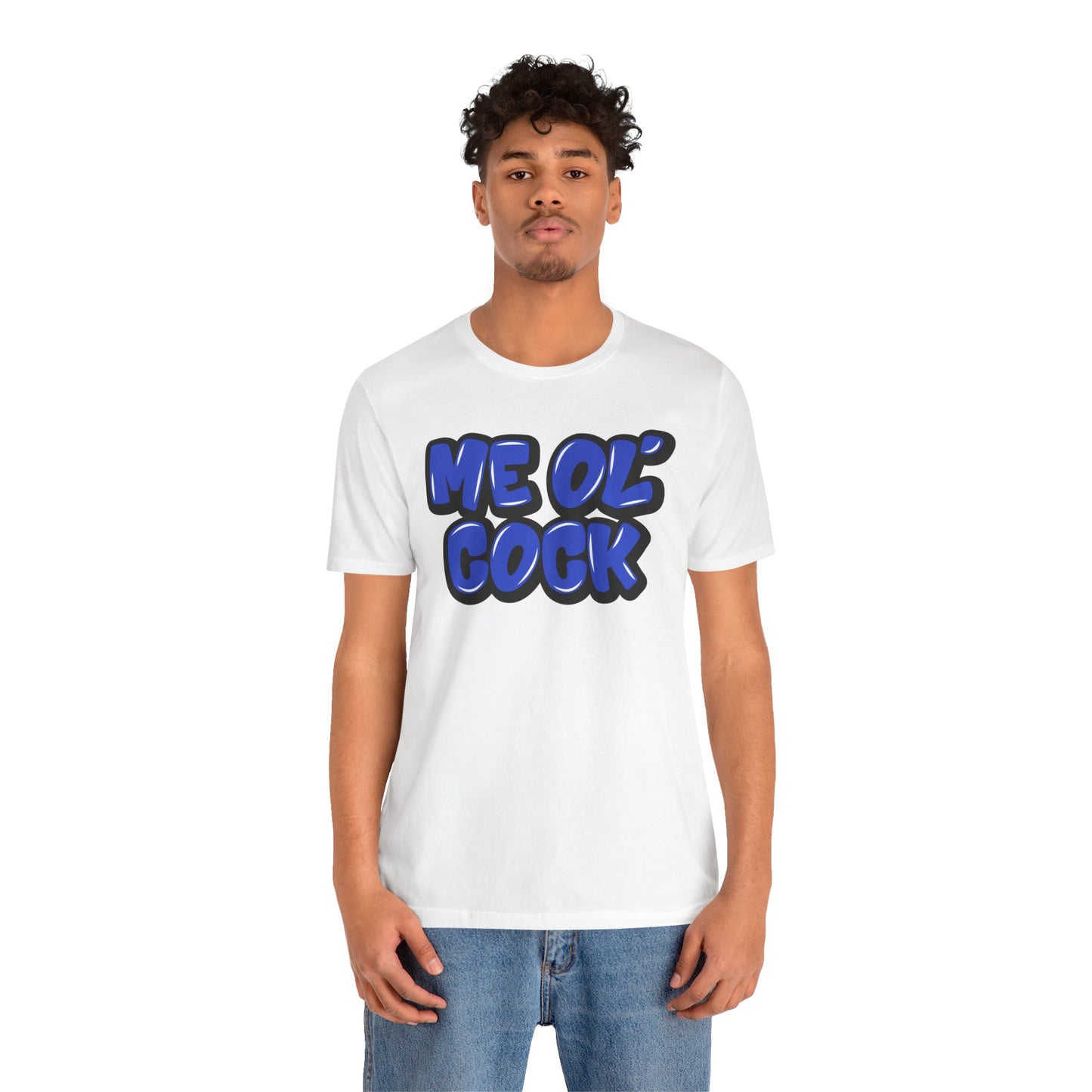Graffiti "Me Ol’ Cock" T-Shirt