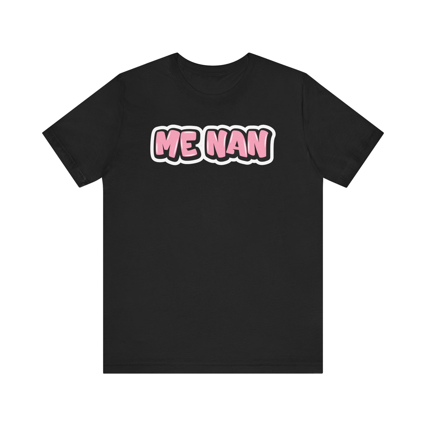 Graffiti "Me Nan" T-Shirt