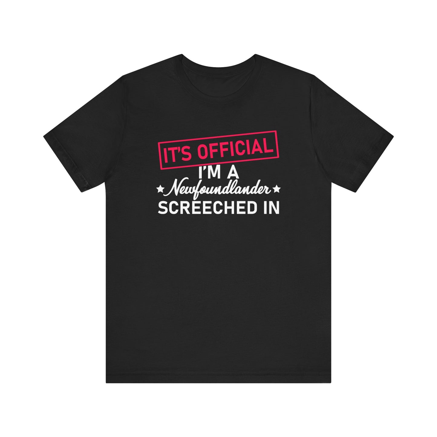 "It's Official I'm a Newfoundlander Screeched In" Black T-Shirt
