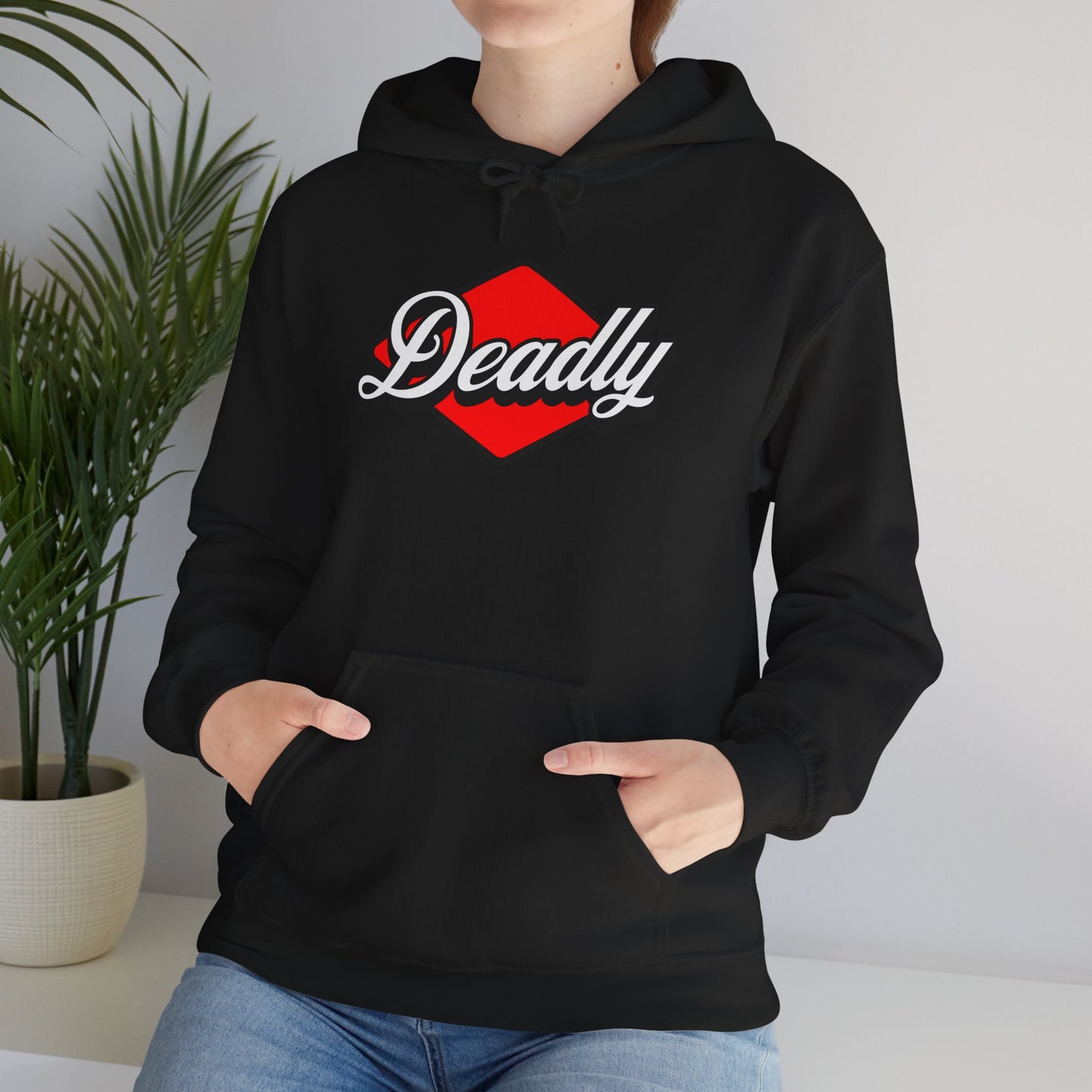 "Deadly" Hoodie