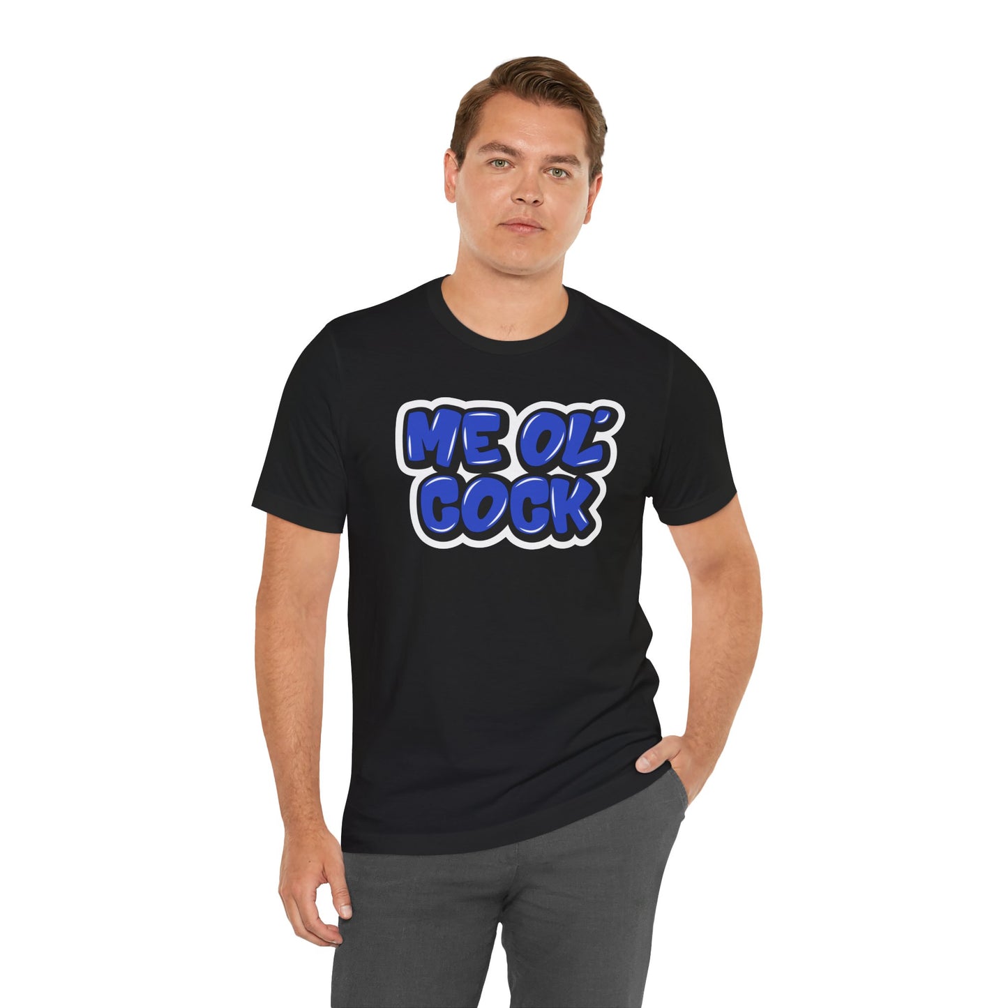 Graffiti "Me Ol’ Cock" T-Shirt