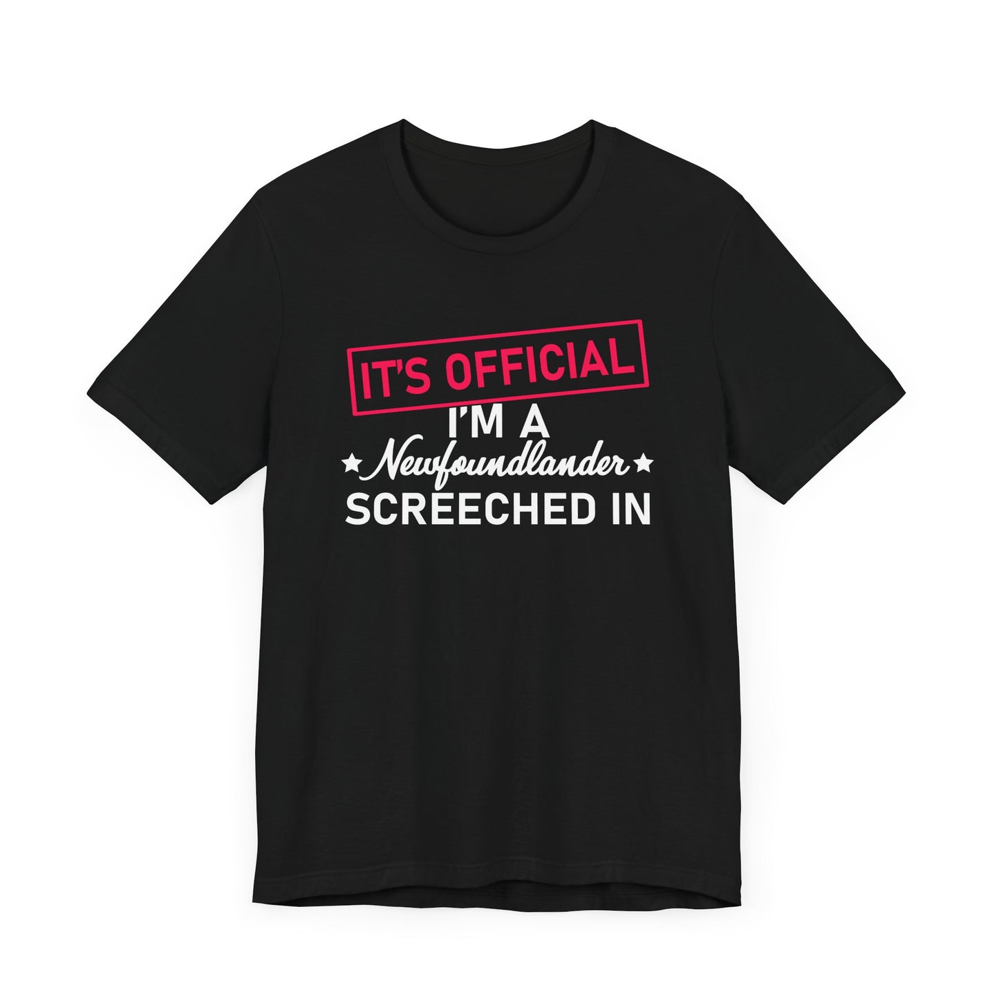 "It's Official I'm a Newfoundlander Screeched In" Black T-Shirt