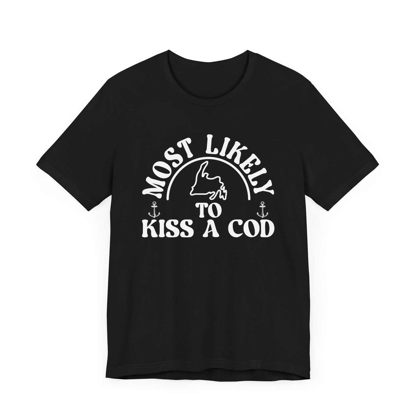 Most Likely to Kiss a Cod T-Shirt