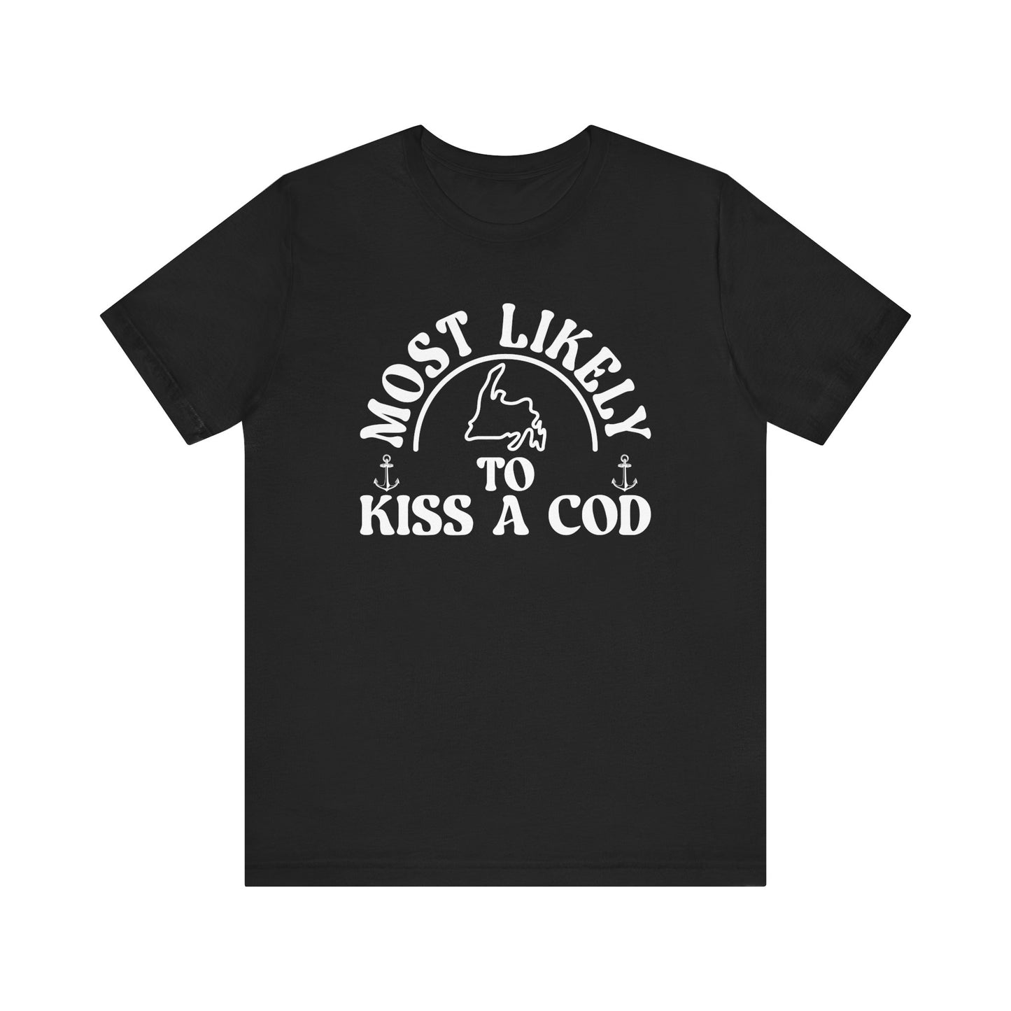 Most Likely to Kiss a Cod T-Shirt