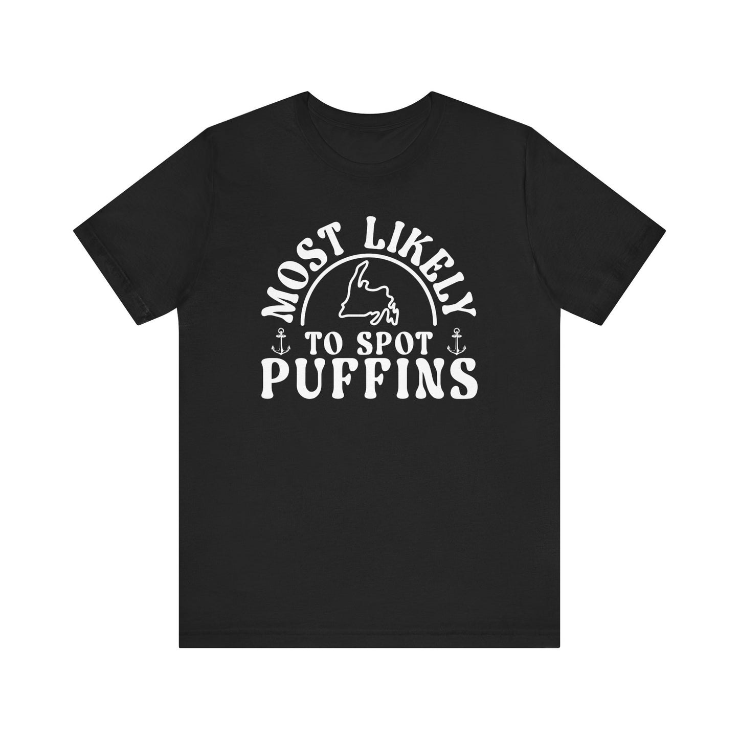 Most Likely to Spot Puffins Newfoundland T-Shirt