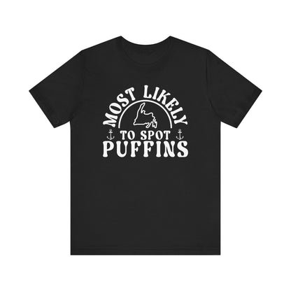 Most Likely to Spot Puffins Newfoundland T-Shirt