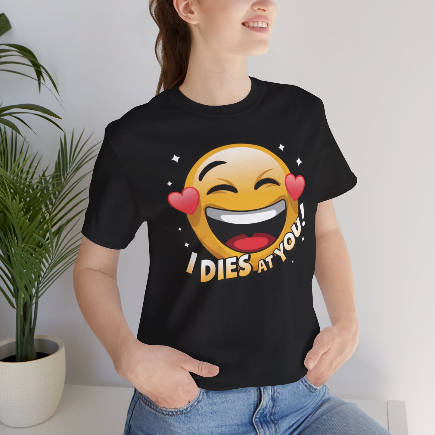 "I Dies at You" Emoji Black T-Shirt