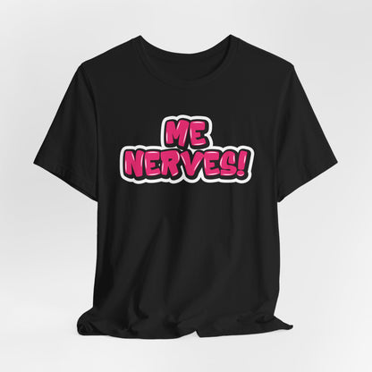 Graffiti "Me Nerves!" T-Shirt