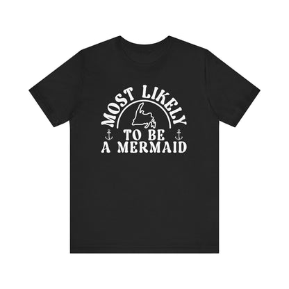 "Most Likely to Be a Mermaid" Black T-Shirt