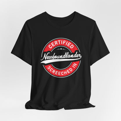 "Certified Newfoundlander:  Screeched In" T-Shirt