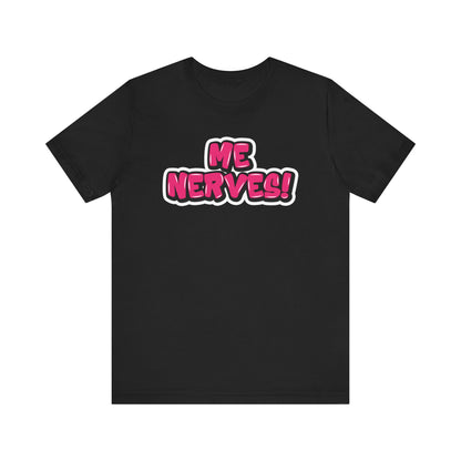 Graffiti "Me Nerves!" T-Shirt