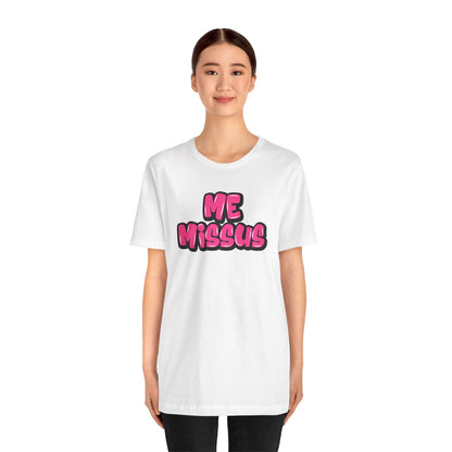 Graffiti "Me Missus" T-Shirt