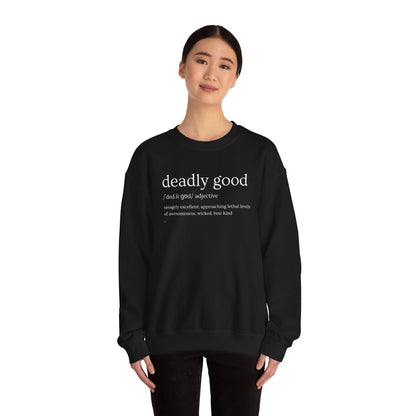 "Deadly Good" Definition Sweatshirt