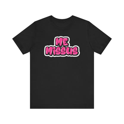 Graffiti "Me Missus" T-Shirt