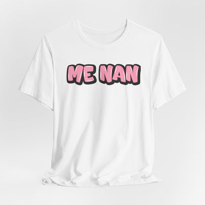 Graffiti "Me Nan" T-Shirt