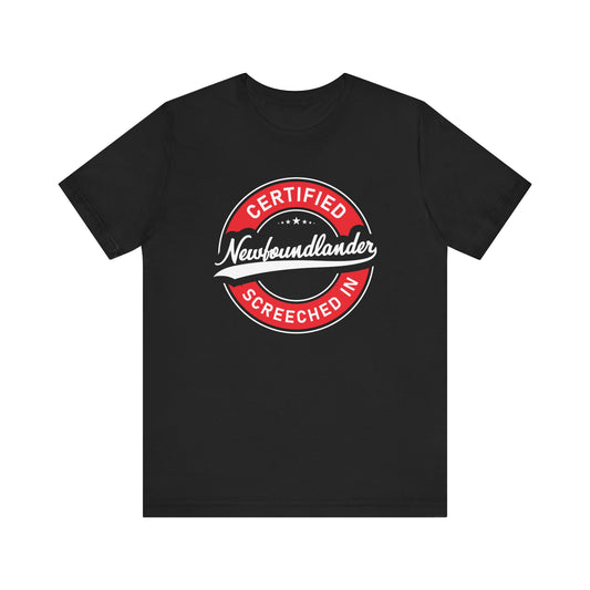 "Certified Newfoundlander:  Screeched In" T-Shirt
