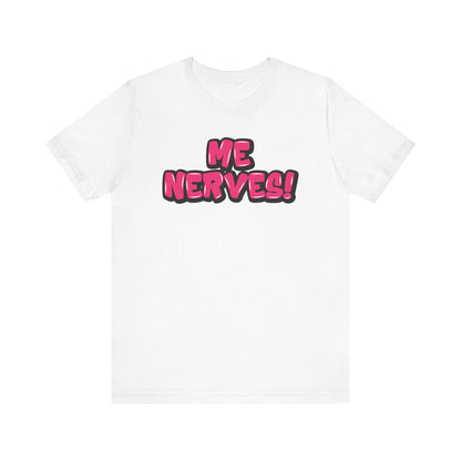 Graffiti "Me Nerves!" T-Shirt