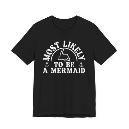"Most Likely to Be a Mermaid" Black T-Shirt