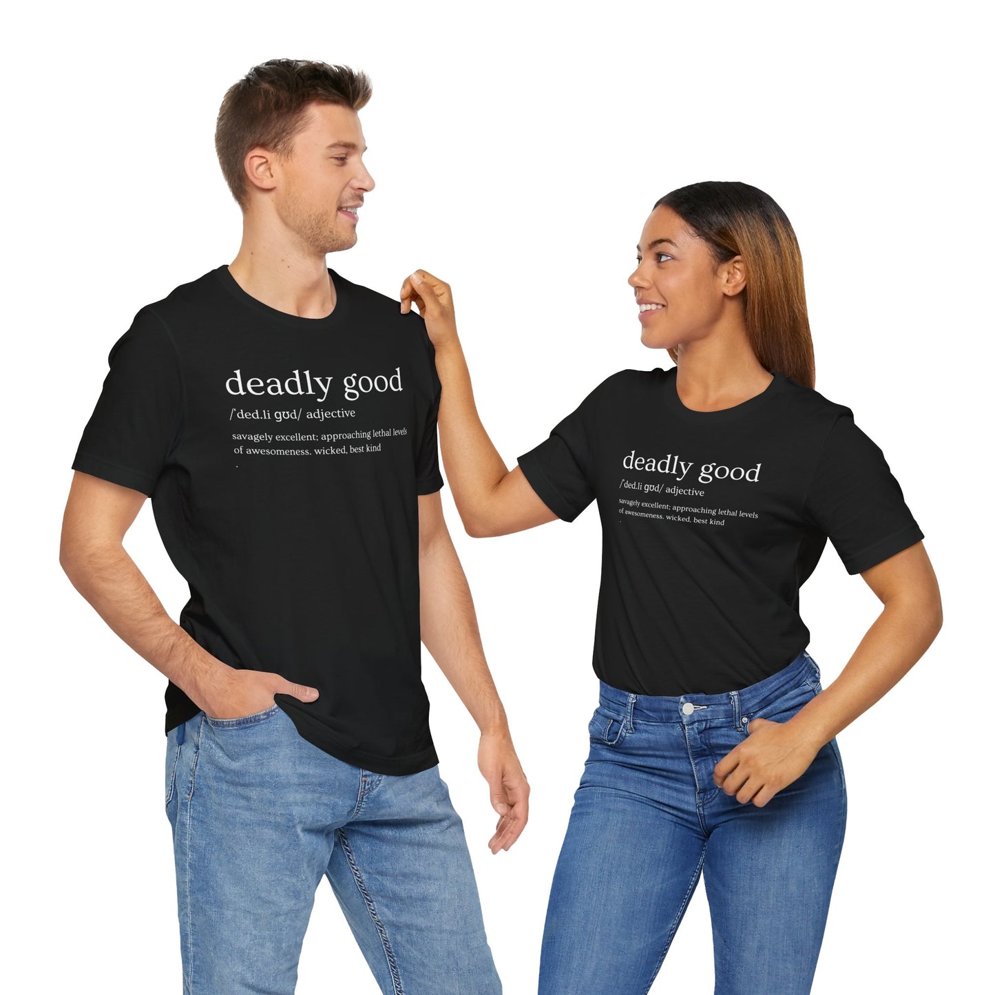 "Deadly Good" Definition T-Shirt