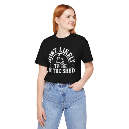 "Most Likely to be in the Shed" Newfoundland T-Shirt