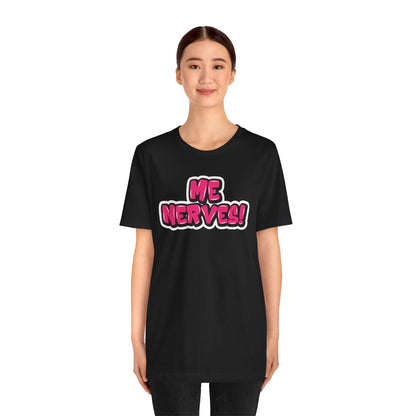 Graffiti "Me Nerves!" T-Shirt
