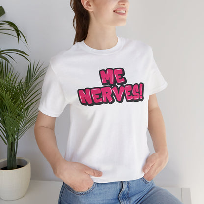Graffiti "Me Nerves!" T-Shirt