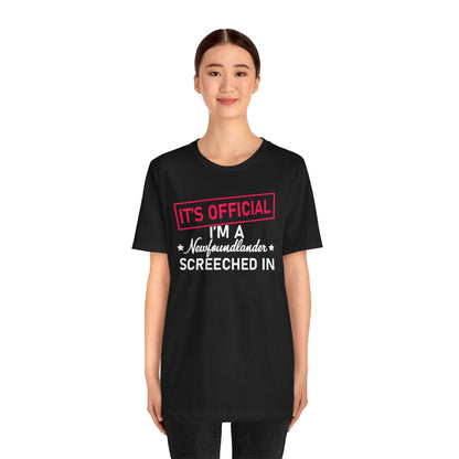 It's Official: I'm a Newfoundlander Screeched In T-Shirt