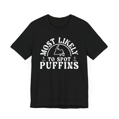 Most Likely to Spot Puffins Newfoundland T-Shirt