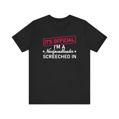 "It's Official I'm a Newfoundlander Screeched In" Black T-Shirt